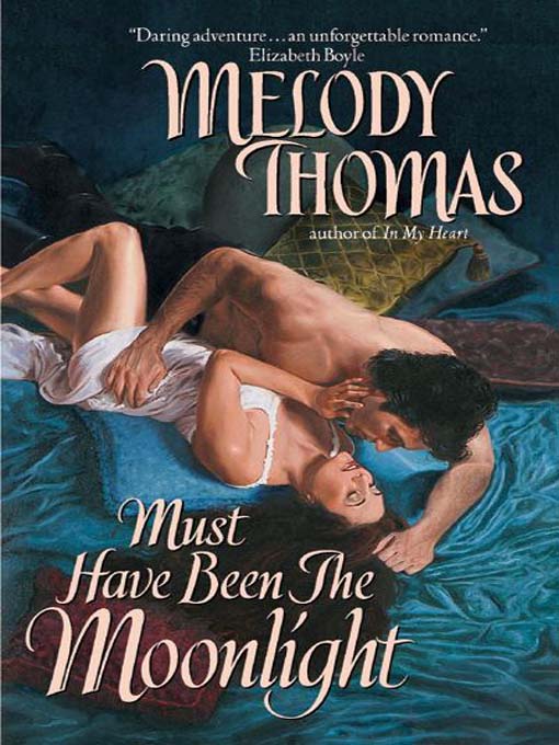 Title details for Must Have Been The Moonlight by Melody Thomas - Available